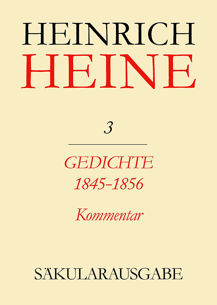 Heinrich Heine Säkularausgabe / Gedichte 1845-1856. Kommentar