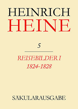 E-Book (pdf) Heinrich Heine Säkularausgabe / Reisebilder I 1824-1828 von 