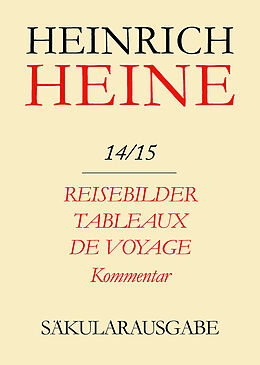 E-Book (pdf) Heinrich Heine Säkularausgabe / Reisebilder. Tableaux de voyage. Kommentar von 