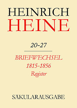 E-Book (pdf) Heinrich Heine Säkularausgabe / Briefwechsel 1815-1856. Register von 