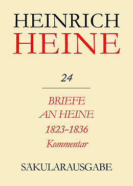 E-Book (pdf) Heinrich Heine Säkularausgabe / Briefe an Heine 1823-1836. Kommentar von 
