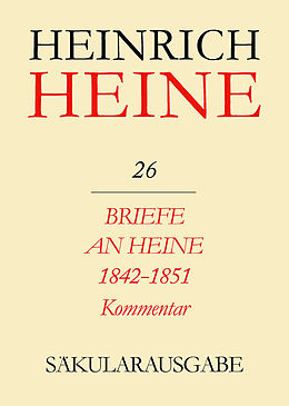 E-Book (pdf) Heinrich Heine Säkularausgabe / Briefe an Heine 1842-1851. Kommentar von 