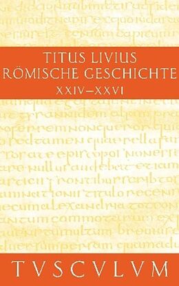 Fester Einband Titus Livius: Römische Geschichte / Buch 24-26 von Livius
