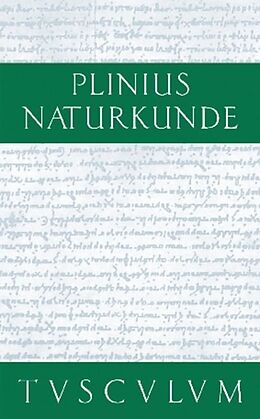 Leinen-Einband Cajus Plinius Secundus d. Ä.: Naturkunde / Naturalis historia libri XXXVII / Botanik: Gartengewächse und daraus gewonnene Medikamente von Cajus Plinius Secundus d Ä