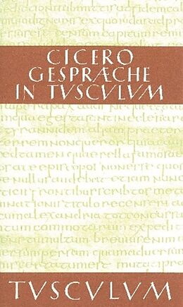 Fester Einband Gespräche in Tusculum / Tusculanae disputationes von Cicero
