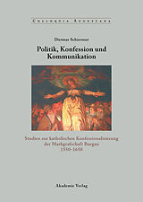 E-Book (pdf) Politik, Konfession und Kommunikation von Dietmar Schiersner