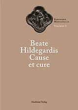 E-Book (pdf) Beate Hildegardis Cause et cure von 