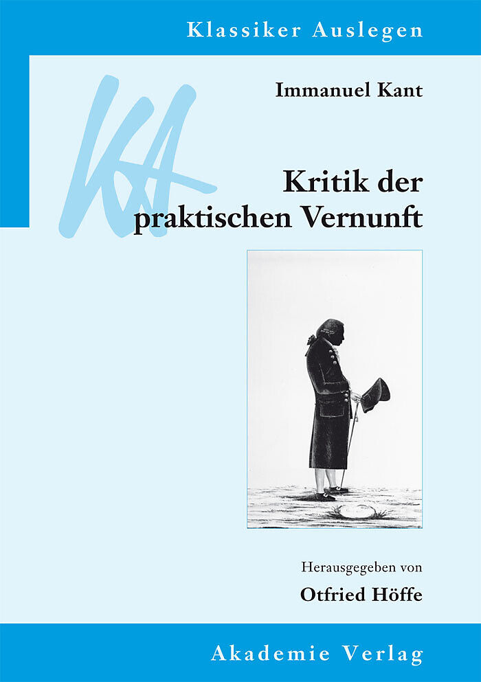 Immanuel Kant: Kritik der praktischen Vernunft