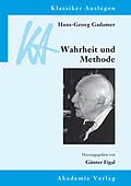PDF Hans-Georg Gadamer: Wahrheit und Methode von Günter Figal