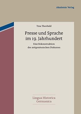 Fester Einband Presse und Sprache im 19. Jahrhundert von Tina Theobald