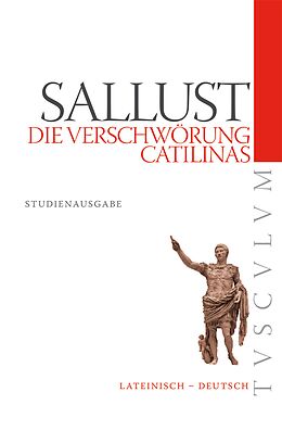 Kartonierter Einband Die Verschwörung Catilinas / De coniuratione Catilinae von Sallust