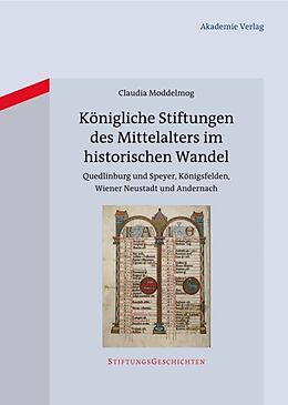 Fester Einband Königliche Stiftungen des Mittelalters im historischen Wandel von Claudia Moddelmog
