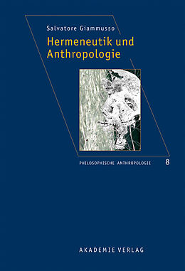 E-Book (pdf) Hermeneutik und Anthropologie von Salvatore Giammusso