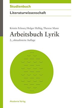 Kartonierter Einband Arbeitsbuch Lyrik von Kristin Felsner, Holger Helbig, Therese Manz