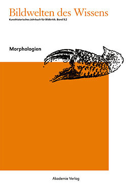 Kartonierter Einband Bildwelten des Wissens / Morphologien von 