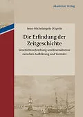 E-Book (pdf) Die Erfindung der Zeitgeschichte von Iwan-Michelangelo D´Aprile