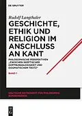 PDF Geschichte, Ethik und Religion im Anschluß an Kant von Rudolf Langthaler