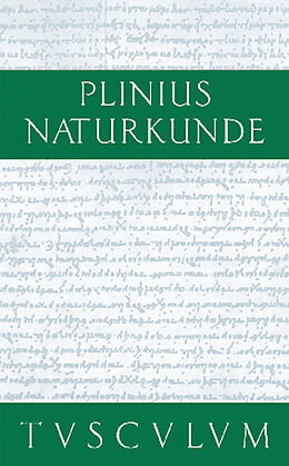 E-Book (pdf) Cajus Plinius Secundus d. Ä.: Naturkunde / Naturalis historia libri XXXVII / Medizin und Pharmakologie: Heilmittel aus dem Pflanzenreich von Cajus Plinius Secundus d. Ä.