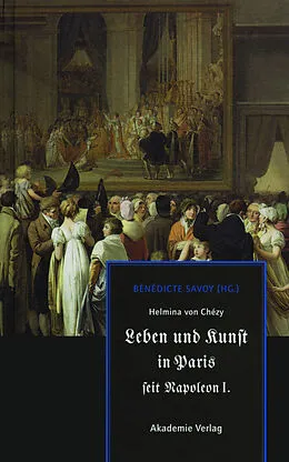 E-Book (pdf) Helmina von Chézy. Leben und Kunst in Paris seit Napoleon I. von 