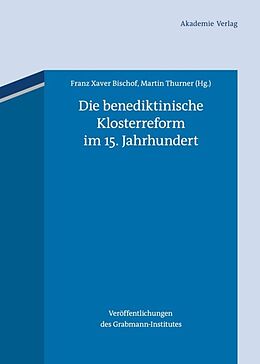 E-Book (pdf) Die benediktinische Klosterreform im 15. Jahrhundert von 