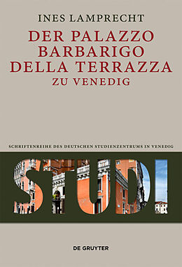 Fester Einband Der Palazzo Barbarigo della Terrazza zu Venedig von Ines Lamprecht