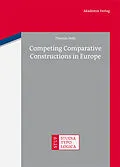 E-Book (pdf) Competing Comparative Constructions in Europe von Thomas Stolz