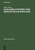 E-Book (pdf) Kasusrelationen und semantische Emphase von Jürgen Kunze