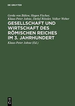 E-Book (pdf) Gesellschaft und Wirtschaft des Römischen Reiches im 3. Jahrhundert von Gerda von Bülow, Hagen Fischer, Klaus-Peter Johne