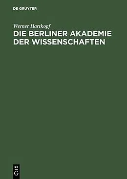 E-Book (pdf) Die Berliner Akademie der Wissenschaften von Werner Hartkopf