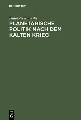 PDF Planetarische Politik nach dem Kalten Krieg von Panajotis Kondylis