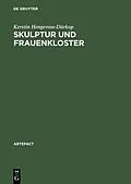 E-Book (pdf) Skulptur und Frauenkloster von Kerstin Hengevoss-Dürkop