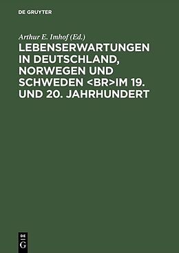 E-Book (pdf) Lebenserwartungen in Deutschland, Norwegen und Schweden im 19. und 20. Jahrhundert von 