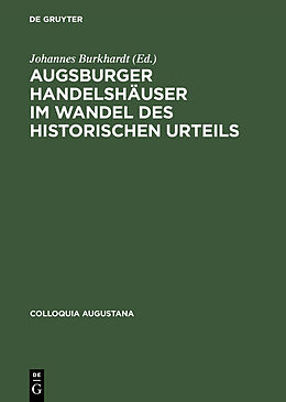 E-Book (pdf) Augsburger Handelshäuser im Wandel des historischen Urteils von 