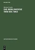 PDF Die Berlinkrise 1958 bis 1963 von Michael Lemke