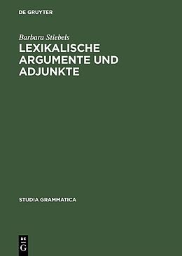 E-Book (pdf) Lexikalische Argumente und Adjunkte von Barbara Stiebels