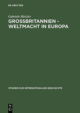 E-Book (pdf) Großbritannien  Weltmacht in Europa von Gabriele Metzler