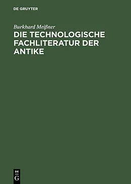 E-Book (pdf) Die technologische Fachliteratur der Antike von Burkhard Meißner