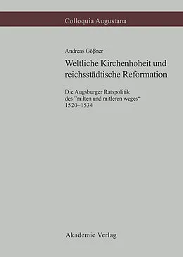PDF Weltliche Kirchenhoheit und reichsstädtische Reformation von Andreas Gößner
