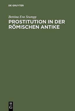 E-Book (pdf) Prostitution in der römischen Antike von Bettina Eva Stumpp