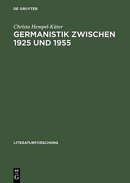 E-Book (pdf) Germanistik zwischen 1925 und 1955 von Christa Hempel-Küter