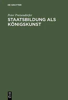 E-Book (pdf) Staatsbildung als Königskunst von Bruno Preisendörfer