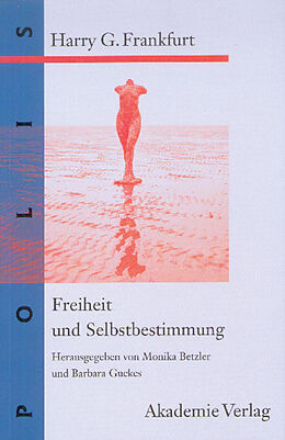 E-Book (pdf) Freiheit und Selbstbestimmung von Harry G. Frankfurt