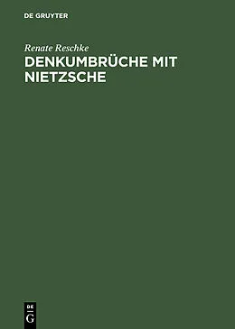 PDF Denkumbrüche mit Nietzsche von Renate Reschke