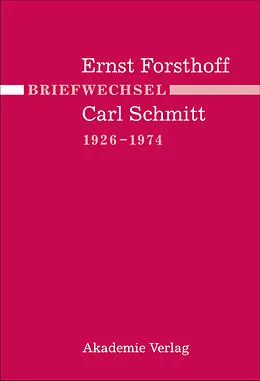 E-Book (pdf) Briefwechsel Ernst Forsthoff - Carl Schmitt 1926-1974 von 