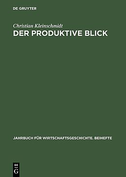 E-Book (pdf) Der produktive Blick von Christian Kleinschmidt
