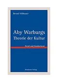 PDF Aby Warburgs Theorie der Kultur von Bernd Villhauer
