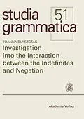E-Book (pdf) Investigation into the Interaction between the Indefinites and Negation von Joanna Blaszczak