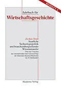PDF Staatliche Technologiepolitik und branchenübergreifender Wissenstransfer von Jochen Streb