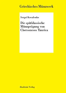 PDF Die spätklassische Münzprägung von Chersonesos Taurica von Sergei Kovalenko