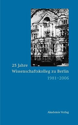 E-Book (pdf) 25 Jahre Wissenschaftskolleg zu Berlin von 